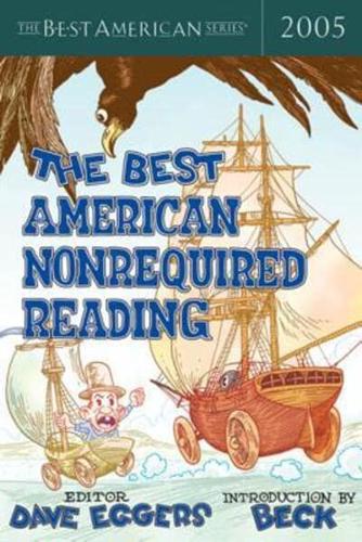 The Best American Nonrequired Reading 2005. Best American Nonrequired Reading