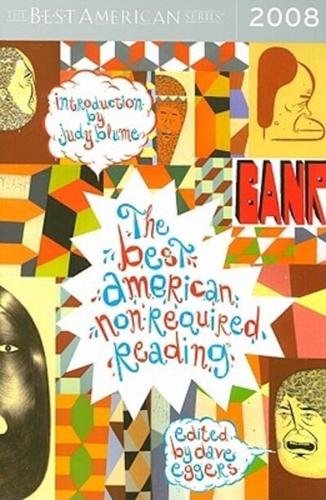 The Best American Nonrequired Reading 2008. Best American Nonrequired Reading
