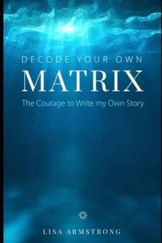 Decode Your Own Matrix