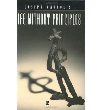 Life Without Principles