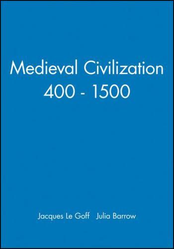 Medieval Civilization 400-1500