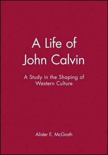 A Life of John Calvin