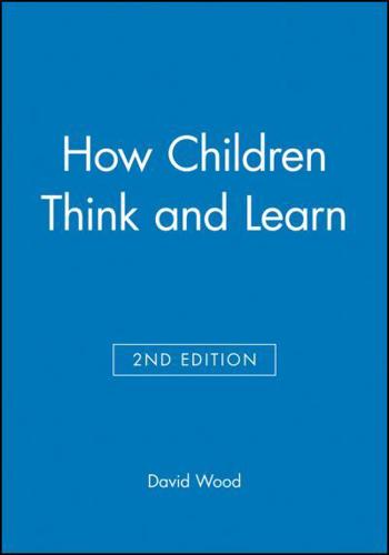 How Children Think and Learn