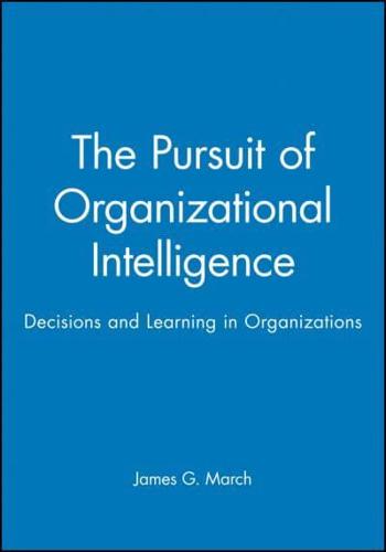 The Pursuit of Organizational Intelligence