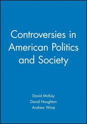 Controversies in American Politics and Society