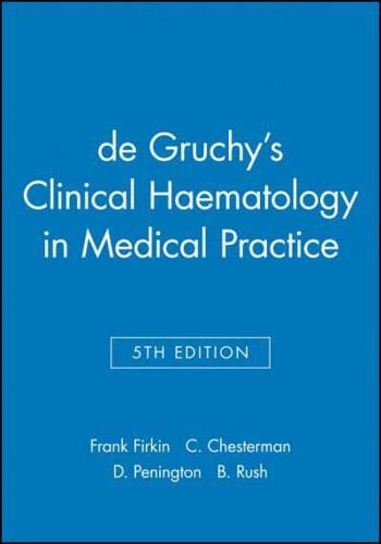 De Gruchy's Clinical Haematology in Medical Practice