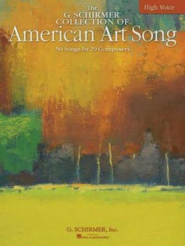 The G. Schirmer Collection of American Art Song: 50 Songs by 29 Composers