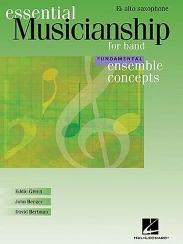 Essential Musicianship for Band E[music Symbol for Flat] Alto Saxophone