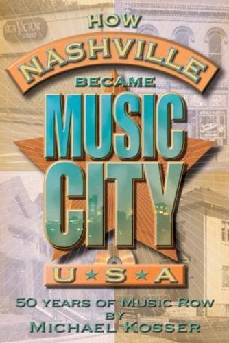 How Nashville Became Music City, U.S.A