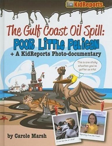 The Gulf Coast Oil Spill: Poor Little Pelican