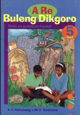 RE Buleng Dikgoro. Grade 5 / Standard 3 - Pupil's Book