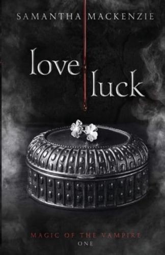 Love / Luck