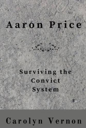 Aaron Price: Surviving the Convict System