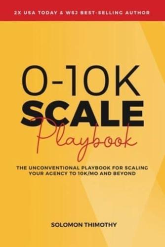 0-10K SCALE Playbook