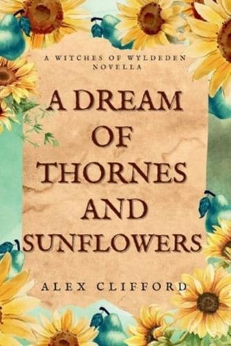 A Dream of Thornes and Sunflowers