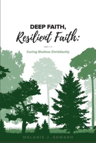 Deep Faith, Resilient Faith