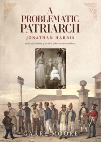 A Problematic Patriarch: Jonathan Harris (with brief outlines of the lives of his seventeen children)