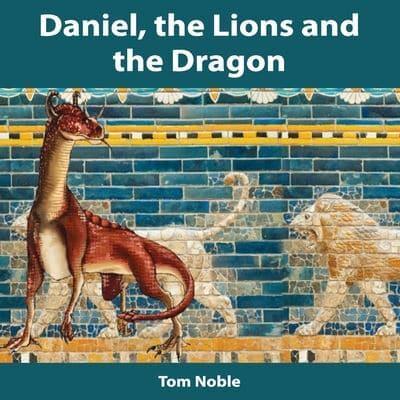Daniel, the Lions and the Dragon