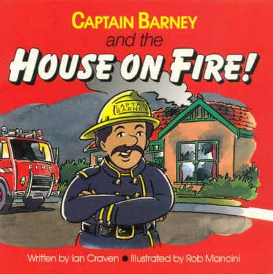 Captain Barney and the House on Fire! (For 4-8 Year Olds)