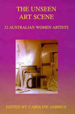 Unseen Art Scene - 32 Australian Women Artists