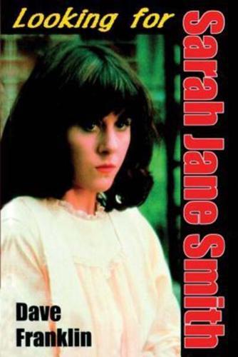 Looking For Sarah Jane Smith: A Riotous Black Comedy