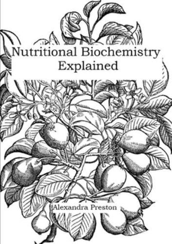 Nutritional Biochemistry Explained
