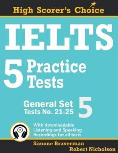 IELTS 5 Practice Tests, General Set 5: Tests No. 21-25