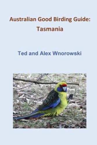 Australian Good Birding Guide: Tasmania