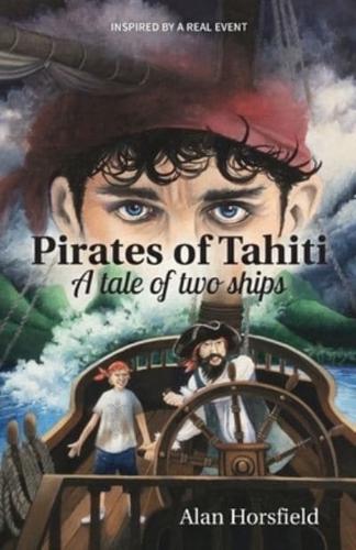 Pirates of Tahiti: A tale of two ships