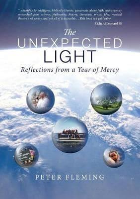 The Unexpected Light: Reflections from a Year of Mercy