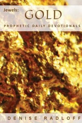 GOLD: Prophetic Daily Devotionals
