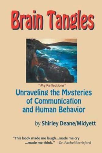 Brain Tangles: Unraveling the Mysteries of Communication and Human Behavior