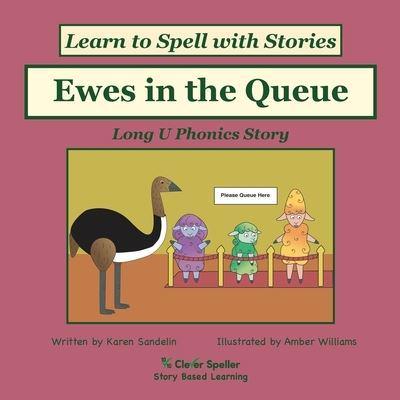 Ewes in the Queue: Decodable Sound Phonics Reader for Long U Word Families