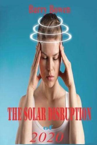 The Solar Disruption of 2020