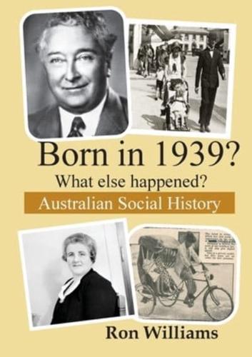 Born in 1939?  What else happened?