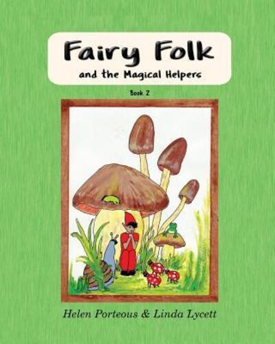 Fairy Folk and the Magical Helpers: Imaginative Learning for Children