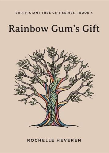 Rainbow Gum's Gift