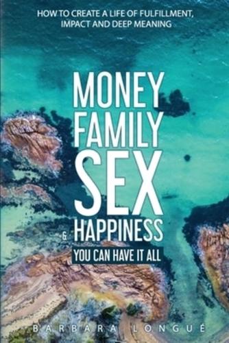 Money Family Sex & Happiness