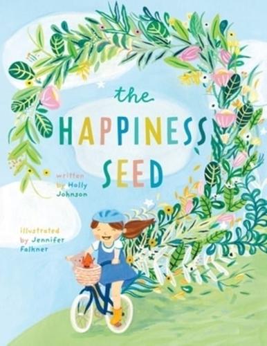 The Happiness Seed: A story about finding your inner happiness