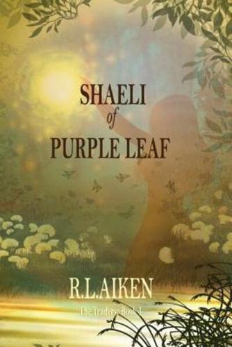 Shaeli of Purple Leaf: Book One of The Traders