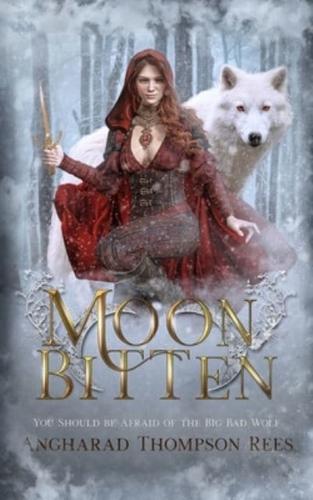 Moon Bitten: You Should be Afraid of the Big Bad Wolf