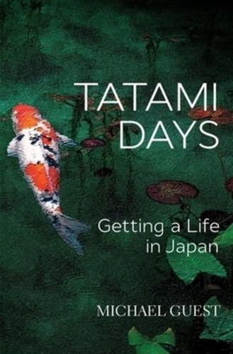 Tatami Days: Getting a Life in Japan