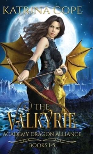 Valkyrie Academy Dragon Alliance: Collection Books 1-5