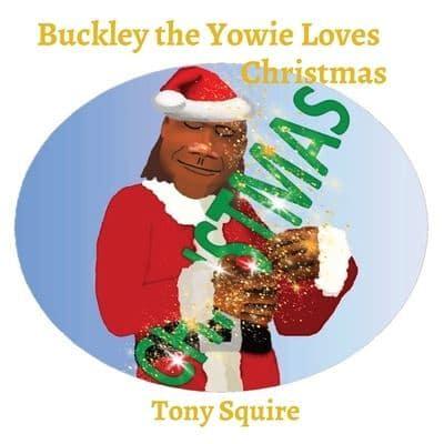 Buckley the Yowie Loves                                    Christmas