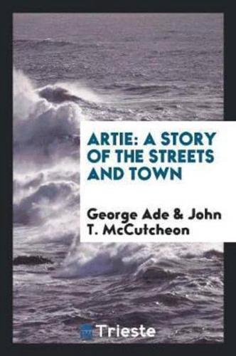 Artie: A Story of the Streets and Town