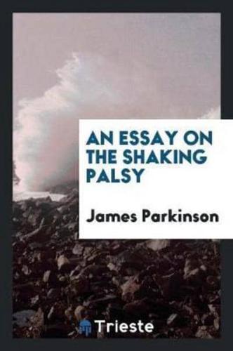 An Essay on the Shaking Palsy
