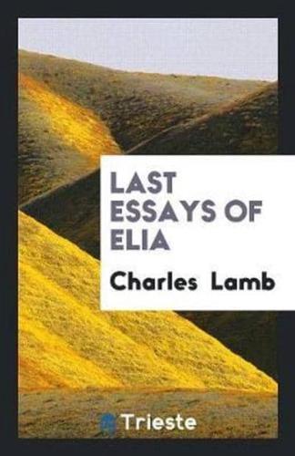 Last Essays of Elia