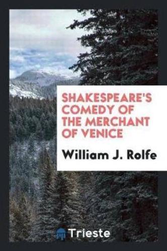 Shakespeare's Comedy of the Merchant of Venice