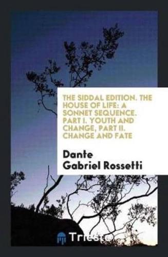 The Siddal Edition. The House of Life