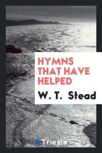 Hymns That Have Helped ...